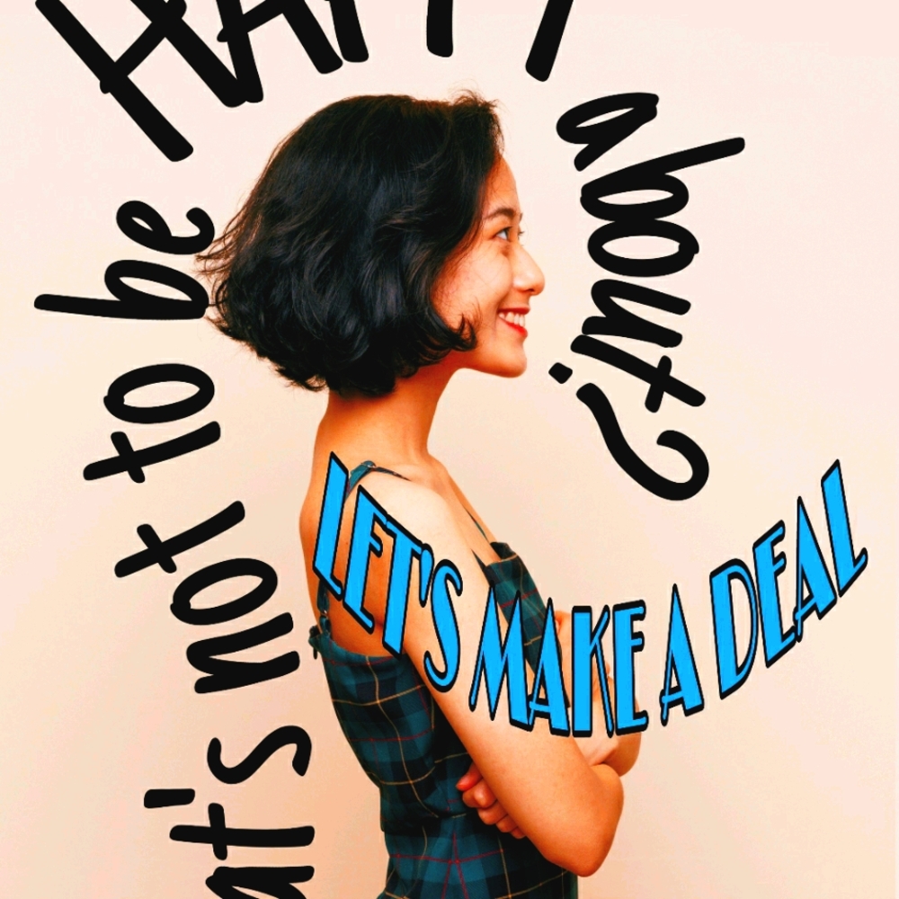 DEAL & MAKE US BOTH HAPPY